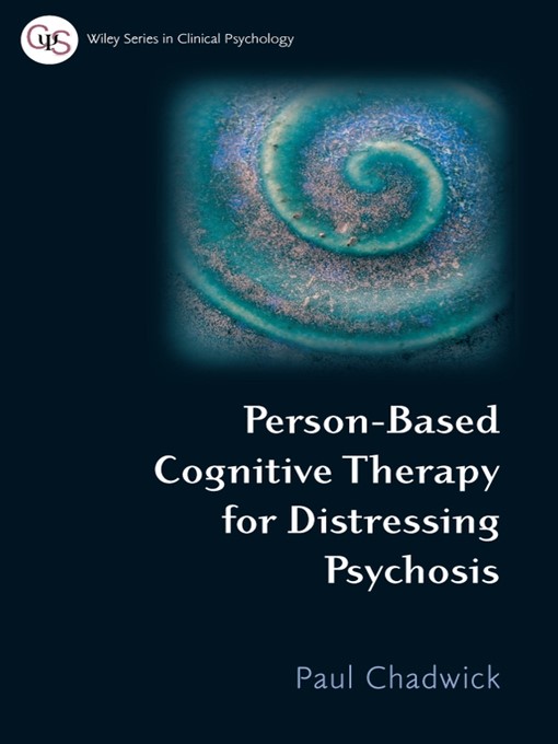 Title details for Person-Based Cognitive Therapy for Distressing Psychosis by Paul Chadwick - Available
